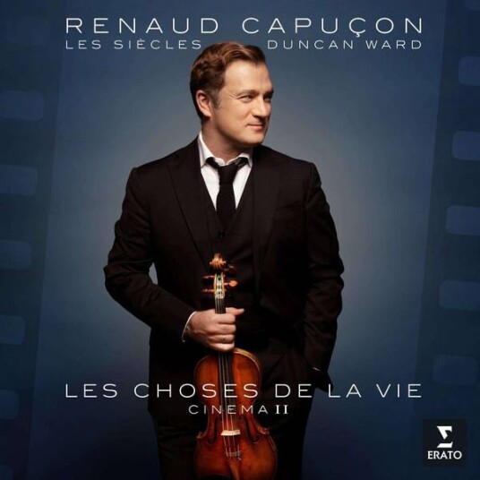 Renaud Capuçon, Les Siècles, D - Les choses de la vie (CD)