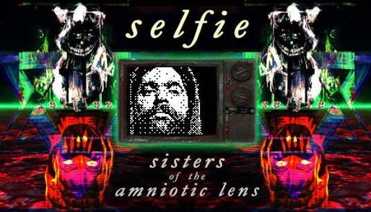 Selfie: Sisters of the Amniotic Lens