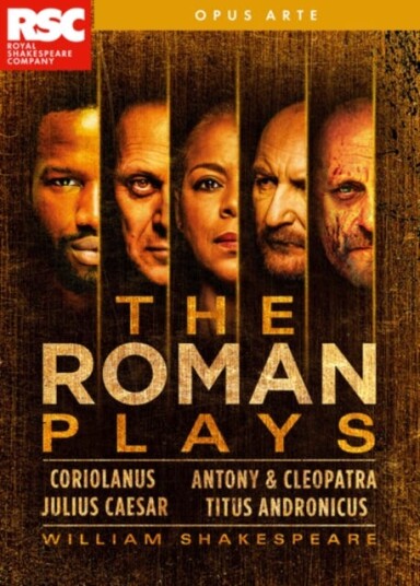 The Roman Plays: Coriolanus / Antony & Cleopatra / Julius Caesar / Titus Andronicus