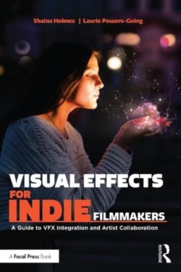 Visual Effects for Indie Filmmakers  A Guide to VFX Integration and Artist Collaboration