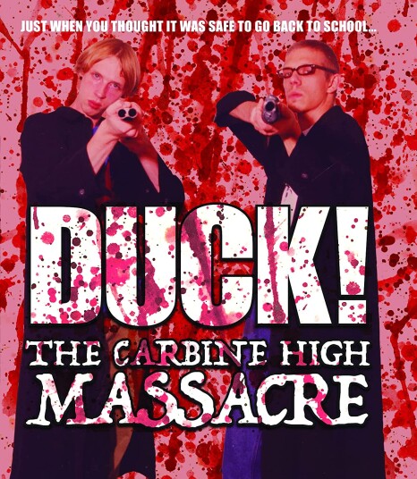 Duck! The Carbine High Massacre (1999)