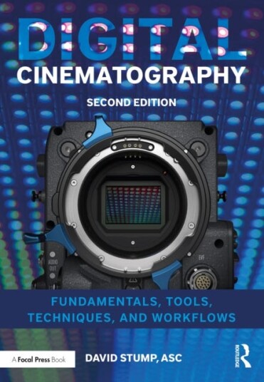 Digital Cinematography  Fundamentals, Tools, Techniques, and Workflows