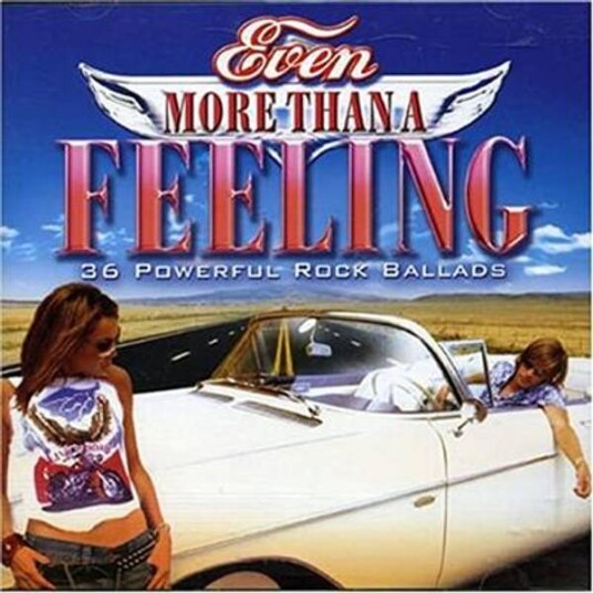 Even More Than a Feeling - 36 Powerful Rock Ballads (2CD)