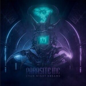 Parasite Inc.  Cyan Night Dreams