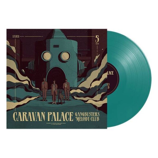 Caravan Palace - Gangbusters Melody Club -Limited Petrol Edition (Vinyl)