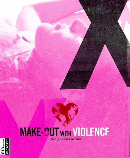 MakeOut With Violence (2008)