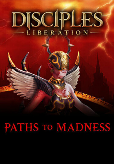 Disciples: Liberation - Paths to Madness (PC)