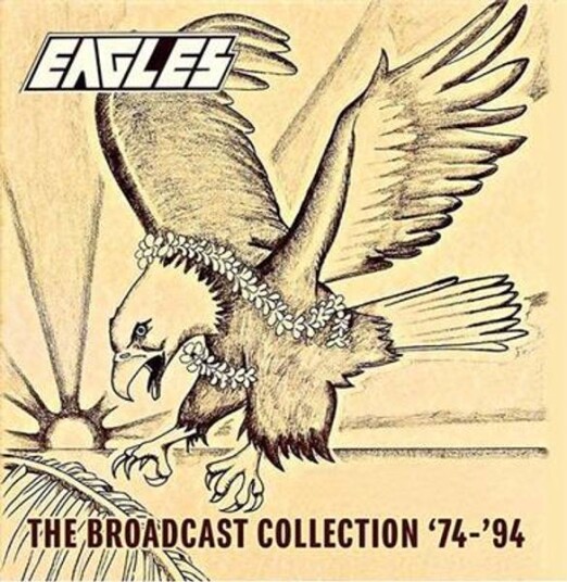 Eagles - Broadcast Collection '74-'94 (7CD)