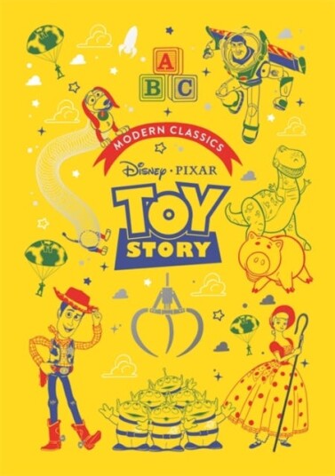 Toy Story (Pixar Modern Classics)  A deluxe gift book of the film  collect them all!