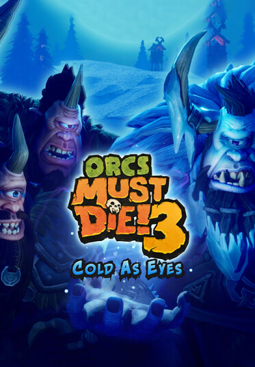 Orcs Must Die! 3 Cold as Eyes (PC)