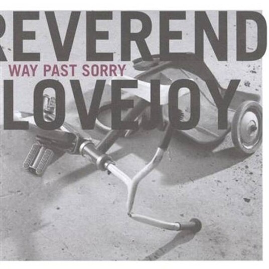 Reverend Lovejoy Way Past Sorry CD