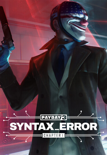 PAYDAY 3: Chapter 1 - Syntax Error (PC)