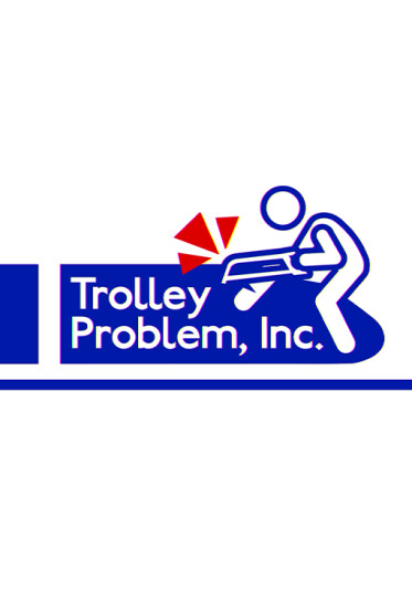 Trolley Problem, Inc. (PC)