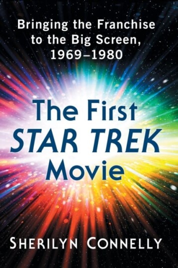 The First Star Trek Movie  Bringing the Franchise to the Big Screen, 19691980