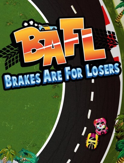 BAFL - Brakes Are For Losers