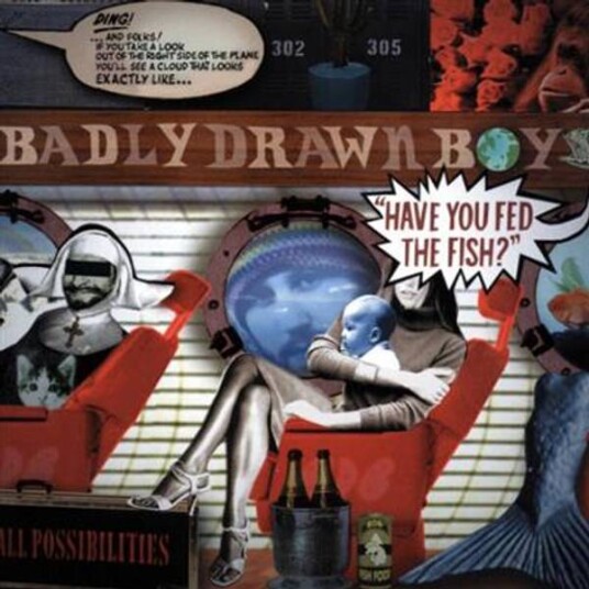 Badly Drawn Boy Have You Fed The Fish? CD