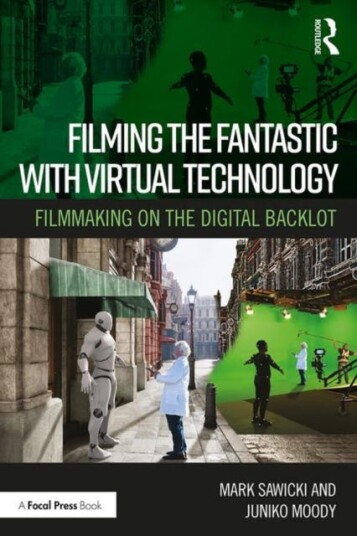 Filming the Fantastic with Virtual Technology  Filmmaking on the Digital Backlot