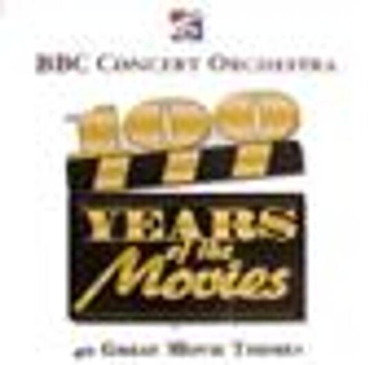 BBC Concert Orchestra - 100 Years Of The Movies