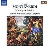 MediaTronixs Claudio Monteverdi : Madrigals Book 6 (Longhini, Delitiae Musicae) CD 2 discs Pre-Owned