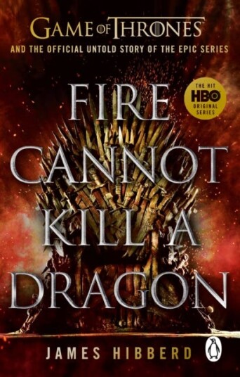 Fire Cannot Kill a Dragon  'An amazing read' George R.R. Martin