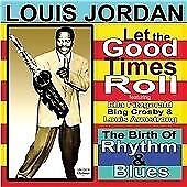 MediaTronixs Louis Jordan : Let the Good Times Roll CD (2012) Pre-Owned