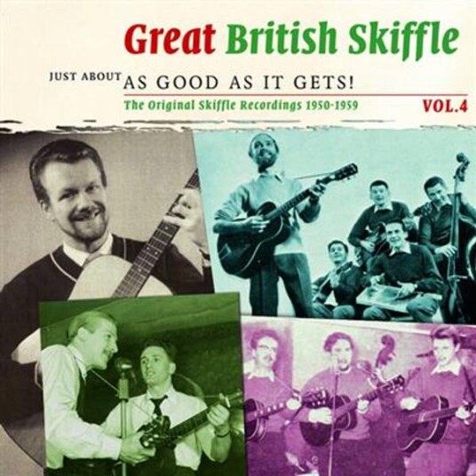 Great British Skiffle - Just As Good As It Gets - Vol. 4 (2CD)