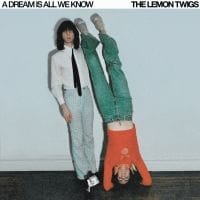 Bengans The Lemon Twigs - A Dream Is All We Know