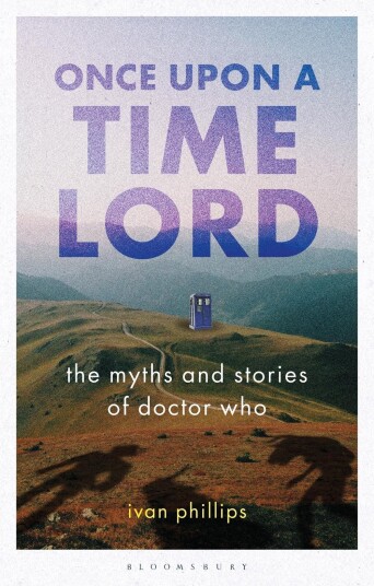 Once Upon a Time Lord  The Myths and Stories of Doctor Who