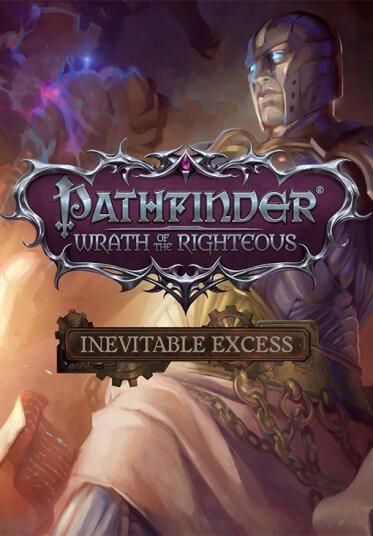 Pathfinder: Wrath of the Righteous - Inevitable Excess (PC)