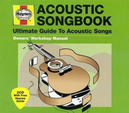 Haynes Acoustic Songbook - Ultimate Guide to Acoustic Rock (2CD)