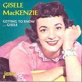 MediaTronixs Gisele MacKenzie : Getting To Know…Gisele CD (2000) Pre-Owned