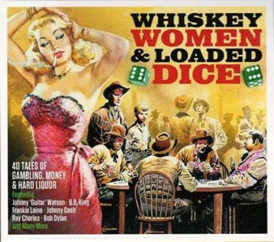 Whiskey, Women & Loaded Dice (2CD)