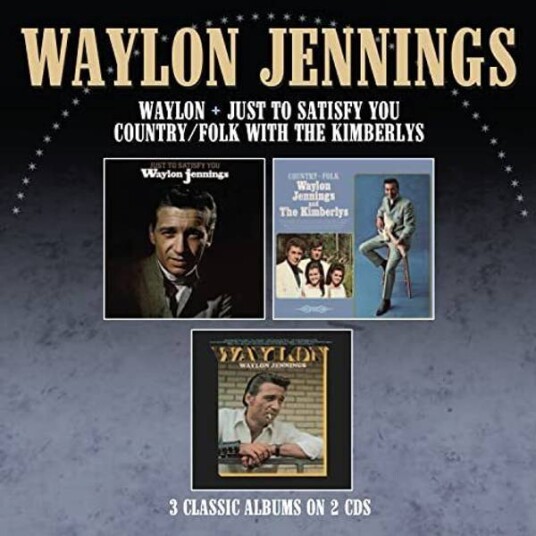 Waylon Jennings - Just to Satisfy You/Country Folk With the Kimberlys/Waylon (2CD)