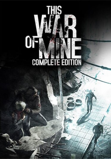 THIS WAR OF MINE: COMPLETE EDITION (PC)