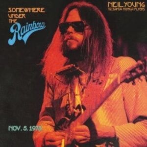 Neil Young With The Santa Moni  Somewhere Under The Rainbow 1973