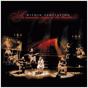 Within Temptation - An Acoustic Night At The Theatre