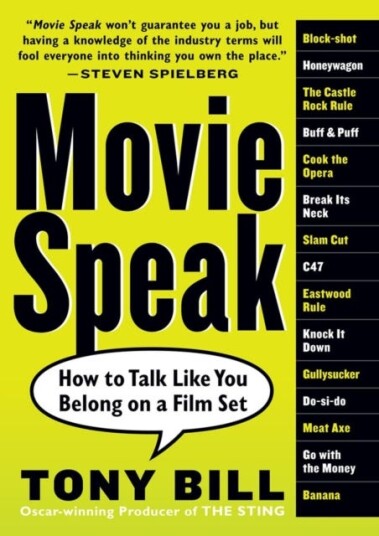 Movie Speak  How to Talk Like You Belong on a Film Set