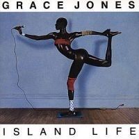 Grace Jones  Island Life