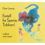 Geirr Lystrup  Fortell Fra Spania, Tobben!  CD