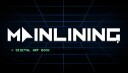 Mainlining